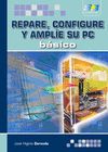 Imagen del vendedor de Repare, configure y ample su PC. Bsico a la venta por AG Library