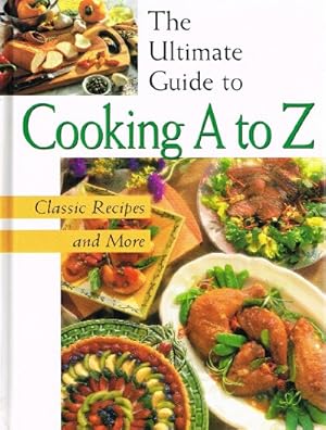 Seller image for The Ultimate Guide to Cooking A to Z for sale by Round Table Books, LLC