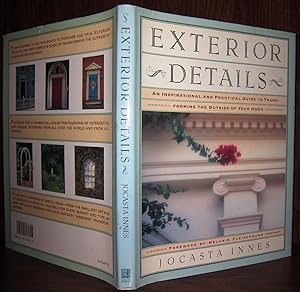 Image du vendeur pour EXTERIOR DETAILS An Inspirational and Practical Guide to Transforming the Outside of Your Home mis en vente par Rare Book Cellar