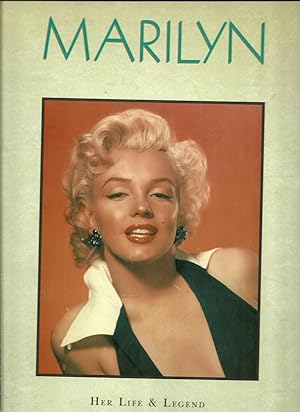 MARILYN: Her Life & Legend