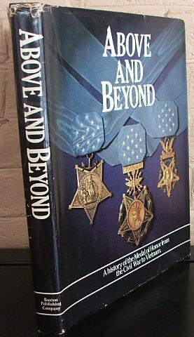 Seller image for Above and Beyond: A History of the Medal of Honor from the Civil War to Vietnam for sale by The Wild Muse