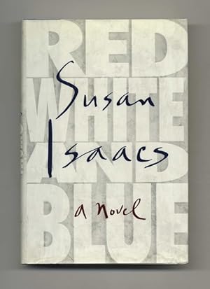 Seller image for Red, White and Blue: A Novel - 1st Edition/1st Printing for sale by Books Tell You Why  -  ABAA/ILAB