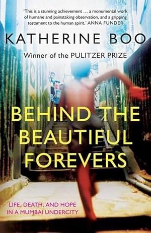 Bild des Verkufers fr Behind The Beautiful Forevers: Life, Death, And Hope In A Mumbai Undercity (Paperback) zum Verkauf von AussieBookSeller