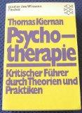 Psychotherapie : krit. Führer durch Theorien u.Praktiken. [Aus d. Amerikan. von Margaret Carroux]...