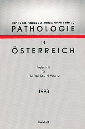 Seller image for Pathologie in sterreich. Festschrift fr J. H. Holzner ; 1993. Thaddus Radaszkiewicz (Hrsg.). for sale by Fundus-Online GbR Borkert Schwarz Zerfa