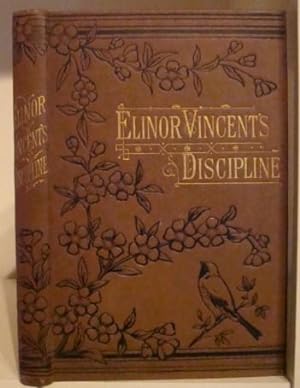 Elinor Vincent's Discipline : A Story for Girls