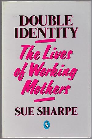 Imagen del vendedor de Double Identity : Lives of Working Mothers a la venta por Michael Moons Bookshop, PBFA