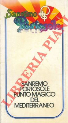 Sanremo & Portosole punto magico del Mediterraneo.