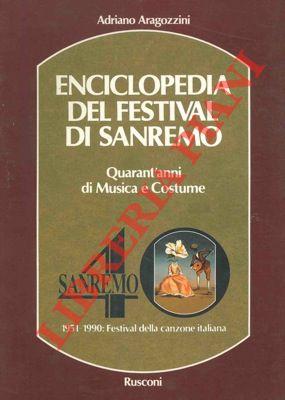 Enciclopedia del Festival di Sanremo. Quarant'anni di Musica e Costume.