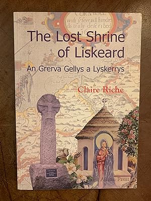 The Lost Shrine of Liskeard An Greiva Gellys a Lyskerrys