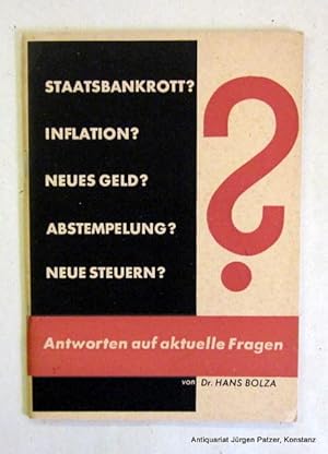 Bild des Verkufers fr Staatsbankrott? Inflation? Neues Geld? Abstempelung? Neue Steuern? Antworten auf aktuelle Fragen. Wrzburg, Schningh, 1946. 46 S. Or.-Umschlag. zum Verkauf von Jrgen Patzer