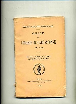 SOCIETE FRANCAISE D'ARCHEOLOGIE.GUIDE DU CONGRES DE CARCASSONNE EN 1906