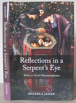 Reflections in a Serpent's Eye: Thebes in Ovid's Metamorphoses.