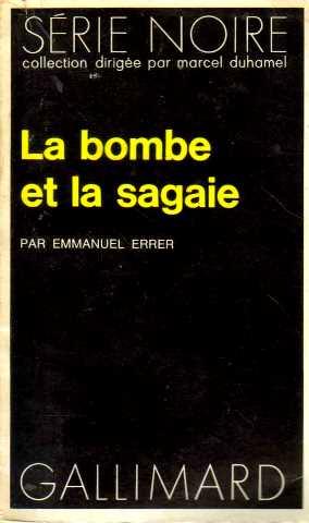 La bombe et la sagaie