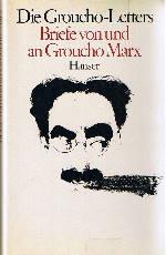 Die Groucho letters : Briefe von und an Groucho Marx.