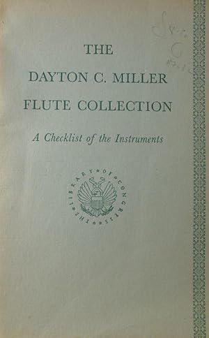 The Dayton C. Miller Flute Collection: A Checklist of the Instruments