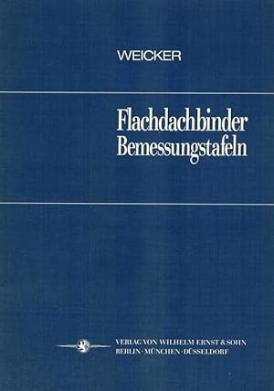 Bild des Verkufers fr Flachdachbinder - Bemessungstafeln. zum Verkauf von Antiquariat Fluck