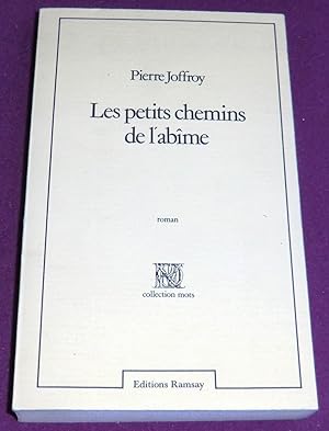 Image du vendeur pour LES PETITS CHEMINS DE L'ABME Roman mis en vente par LE BOUQUINISTE