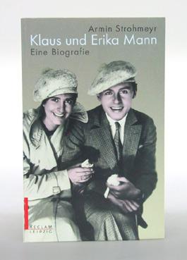 Seller image for Klaus und Erika Mann. "Wir traten wie Zwillinge auf". Eine Biographie. for sale by Antiquariat An der Rott Oswald Eigl