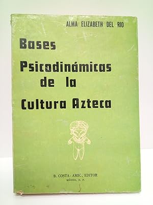 Seller image for Base psicodinmicas de la cultura azteca / Prlogo de Santiago Ramrez for sale by Librera Miguel Miranda