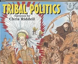 TRIBAL POLITICS, Cartoons By Chris Riddell