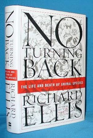 Seller image for No Turning Back: The Life and Death of Animal Species for sale by Alhambra Books