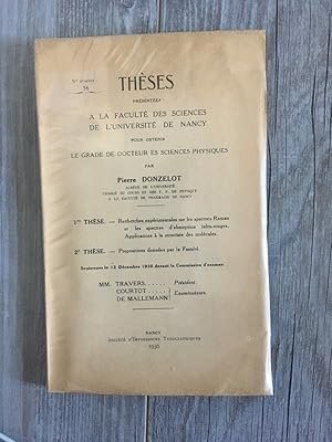 Image du vendeur pour THESES PRESENTEES A LA FACULTE DES SCIENCES DE L'UNIVERSITE DE NANCY POUR OBTENIR LE GRADE DE DOCTEUR ES SCIENCES PHYSIQUES : 1re thse : recherches exprimentales sur les spectres Raman et les spectres d'absorption infra-rouges, applications  la structu mis en vente par KEMOLA