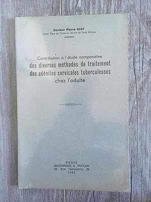 Imagen del vendedor de CONTRIBUTION A L'ETUDE COMPARATIVE DES DIVERSES METHODES DE TRAITEMENT DES ADENITES CERVICALES TUBERCULEUSES CHEZ L'ADULTE a la venta por KEMOLA