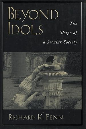 Seller image for Beyond Idols: The Shape of a Secular Society for sale by Kenneth A. Himber