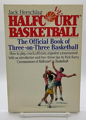 Imagen del vendedor de Halfcourt Basketball: The Official Book of Three-on-Three Basketball a la venta por Book Nook