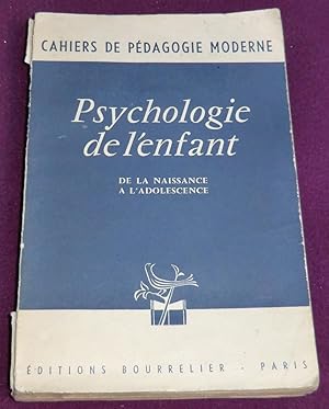 Imagen del vendedor de PSYCHOLOGIE DE L'ENFANT de la naissance  l'adolescence a la venta por LE BOUQUINISTE