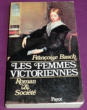 Seller image for LES FEMMES VICTORIENNES - Roman et socit (1837-1867) for sale by LE BOUQUINISTE