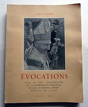 Evocations pour le XXVe anniversaire de la consécration épiscopale de S. Em. Le Cardinal Liénart ...
