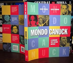 Image du vendeur pour MONDO CANUCK A Canadian Pop Culture Odyssey mis en vente par Rare Book Cellar