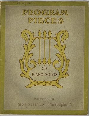 Bild des Verkufers fr 33 PIANO SOLOS: Program Pieces for The Pianoforte (A COLLECTION OF RECITAL NUMBERS zum Verkauf von SUNSET BOOKS