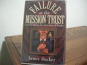 Imagen del vendedor de Failure at the Mission Trust a la venta por Bungalow Books, ABAA