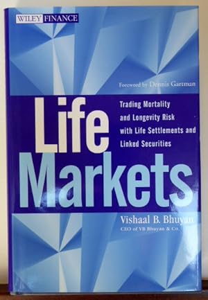 Image du vendeur pour Life Markets: Trading Mortality and Longevity Risk with Life Settlements and Linked Securities (ISBN:9780470412343) mis en vente par RON RAMSWICK BOOKS, IOBA