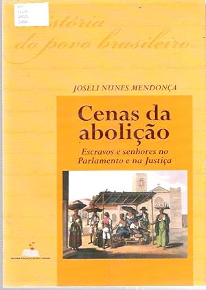 Seller image for Cenas da abolio : Escravos e senhores no parlamento e na Justia for sale by Mike's Library LLC