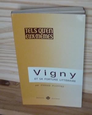 Vigny et sa fortune littéraire - Collection Tels qu'en eux-mêmes - Éditions Guy Ducros éditeur, S...
