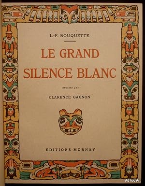 Le grand silence blanc (Roman vécu d'Alaska)