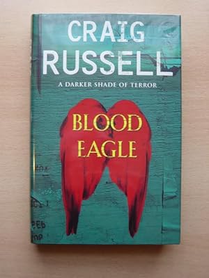 Seller image for BLOOD EAGLE SIGNED UK FIRST EDITION HARDCOVER for sale by Books for Collectors