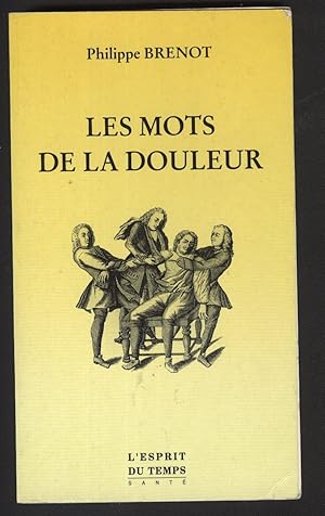 Image du vendeur pour Les Mots De La Douleur mis en vente par Librairie l'Aspidistra