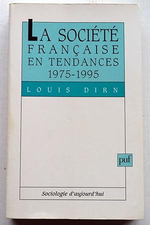 LA SOCIETE FRANCAISE EN TENDANCES 1975-1995 - Deux Décennies De Changement