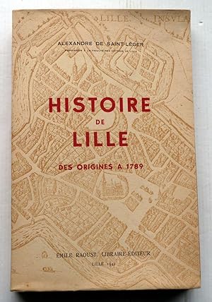 Histoire De Lille Des Origines A 1789