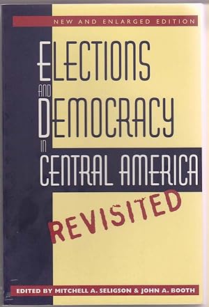 Imagen del vendedor de Elections and Democracy in Central America, Revisited a la venta por Sweet Beagle Books