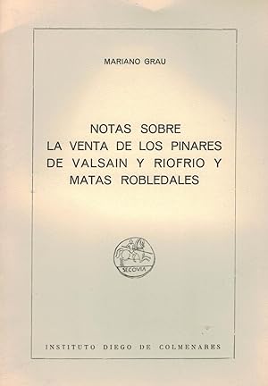 Imagen del vendedor de NOTAS SOBRE LA VENTA DE LOS PINARES DE VALSAIN Y RIOFRIO Y MATAS ROBLEDALES. a la venta por Librera Torren de Rueda