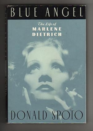 BLUE ANGEL. The Life of MARLENE DIETRICH