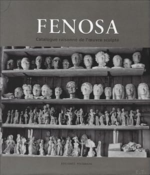 Imagen del vendedor de Fenosa : Catalogue raisonne de l'oeuvre sculpt. *** SPA / ENG / FR.*** a la venta por BOOKSELLER  -  ERIK TONEN  BOOKS