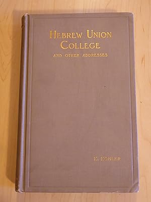Hebrew Union College and Other Addresses