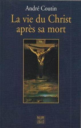 Bild des Verkufers fr La vie du Christ aprs sa mort zum Verkauf von LES TEMPS MODERNES